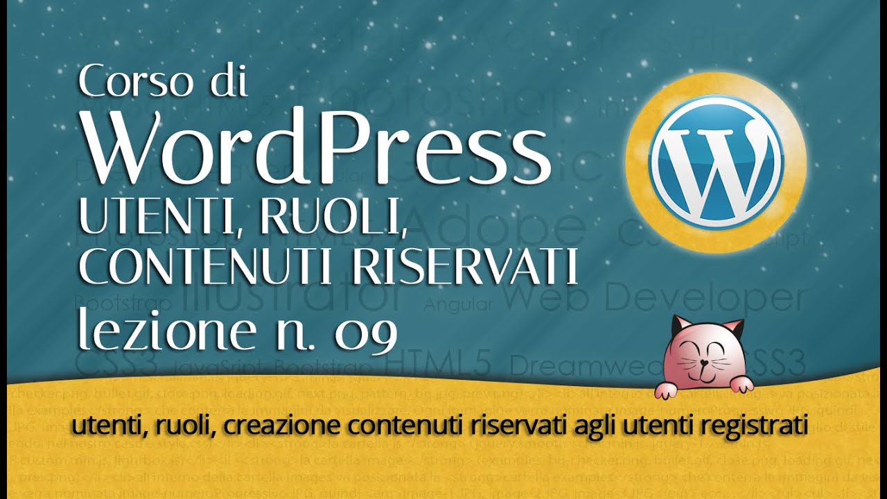 09 CORSO DI WORDPRESS: utenti, ruoli, creazione contenuti riservati agli utenti registrati